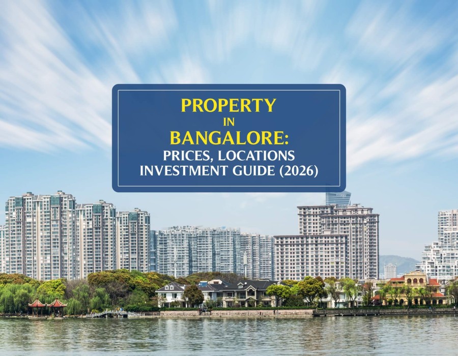 Property in Bangalore: Prices, Locations, Investment Guide (2026)