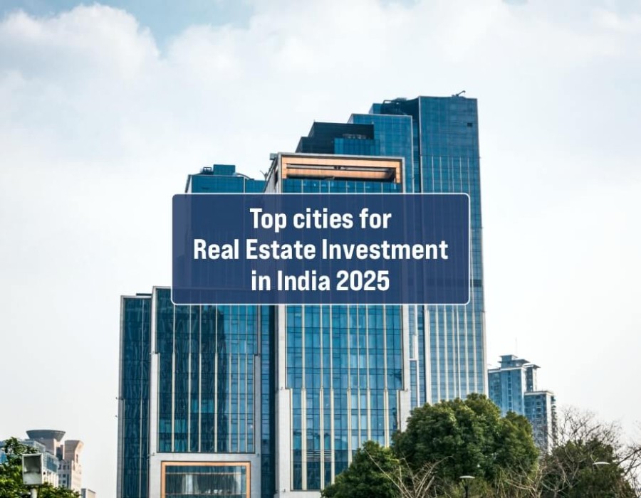 Top Cities for Real Estate Investment in India 2025