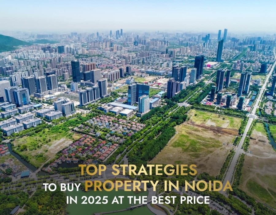 Top Strategies to Buy Property in Noida in 2025 at the Best Price