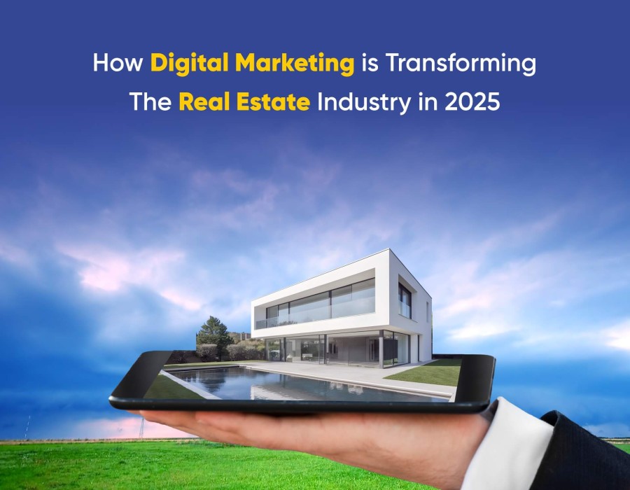How Digital Marketing Is Transforming the Real Estate Industry in 2025