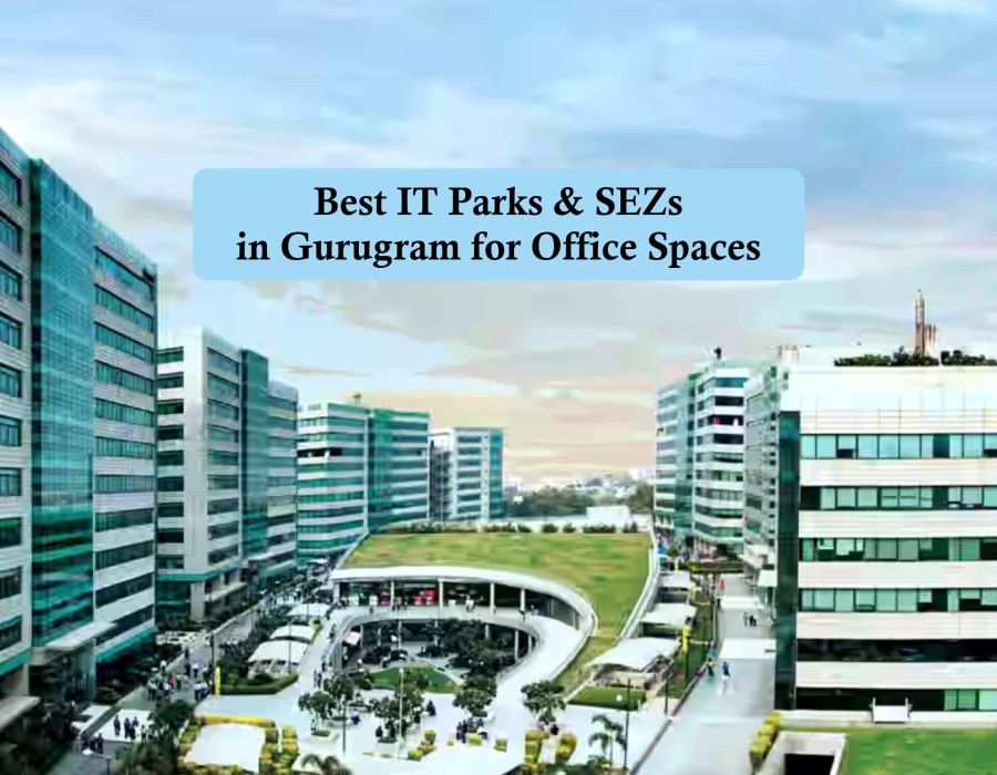 Best IT Parks & SEZs in Gurugram for Office Spaces